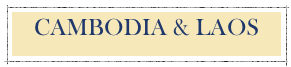 CAMBODIA & LAOS