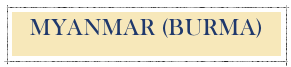 MYANMAR (BURMA)